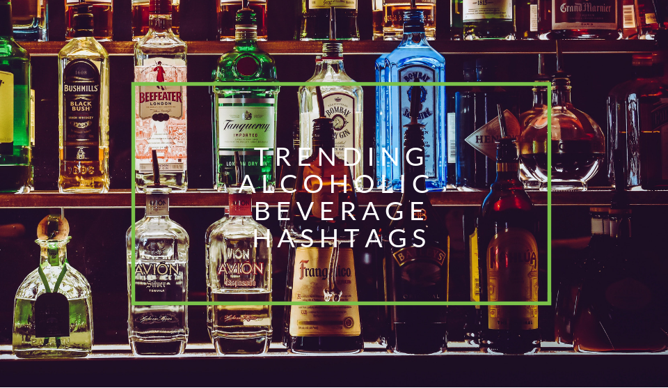 Trending alcohol hashtags